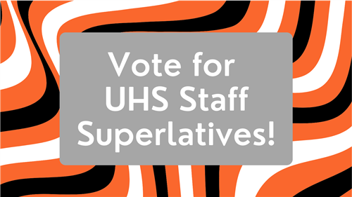 Vote for UHS Staff Superlatives!
